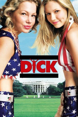 Dick: Beyaz Saray’da Olay Var (Dick)