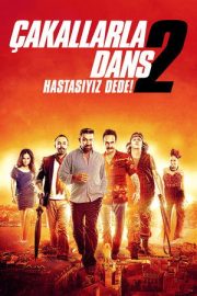 Çakallarla Dans 2 Hastasıyız Dede!