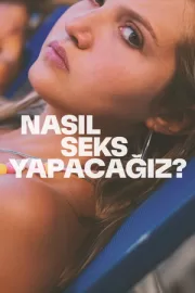 Nasıl Seks Yapacağız